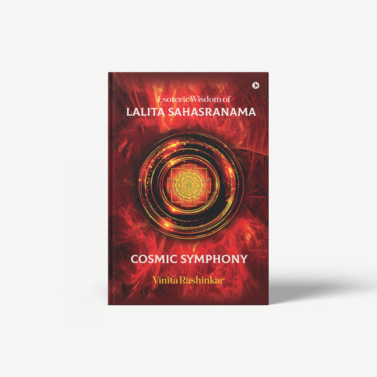 Esoteric Wisdom of Lalita Sahasranama - Cosmic Symphony